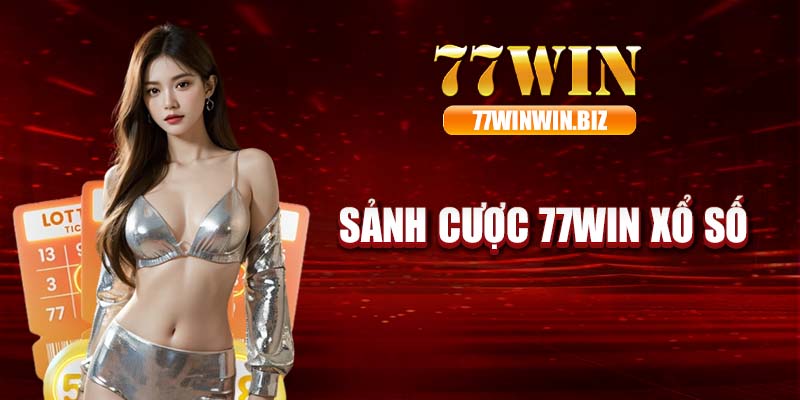 Sảnh cược 77win xổ số