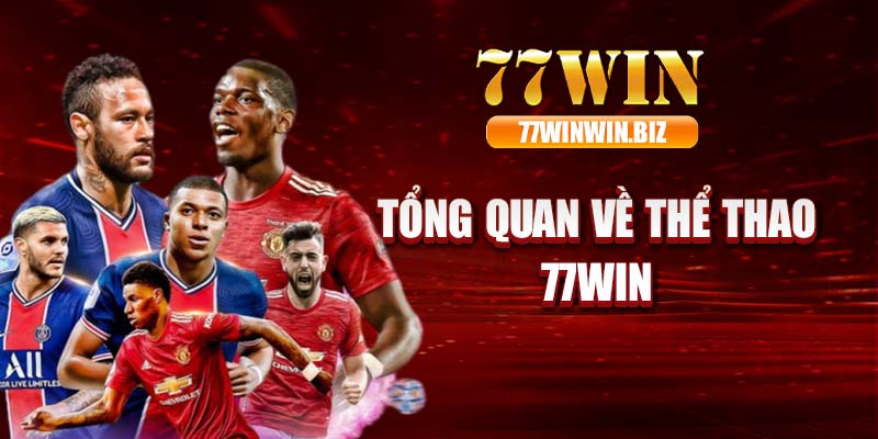 Tổng quan về thể thao 77WIN 