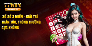 Xổ Số 3 Miền - Giải Trí Thần Tốc, Trúng Thưởng Cực Khủng